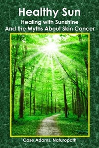 Healthy Sun by Case Adams, Naturopath
